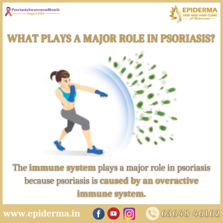 Major role in psoriasis | Best Skin Clinic in Jayanagar, Bangalore | Epiderma