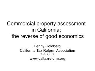 Commercial property assessment in California: the reverse of good economics