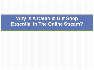 Why Is A Catholic Gift Shop Essential In The Online Stream