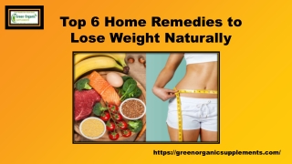 Top 6 Home Remedies to Lose Weight Naturally