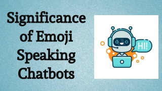 Significance Of Emoji Speaking Chatbots