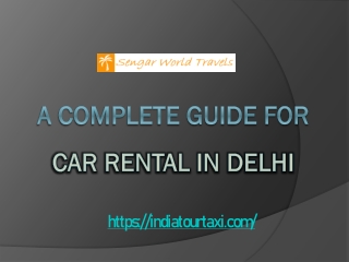 A complete guide for car rental in Delhi