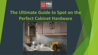 Best Guidelines To Choose Perfect Cabinet Hardware | ProFloors & Cabinets