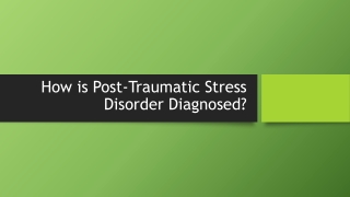 How is Post-Traumatic Stress Disorder Diagnosed