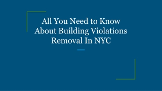 All You Need to Know About Building Violations Removal In NYC
