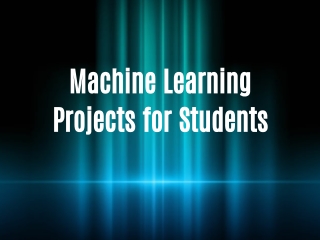 Machine Learning Projects for Students