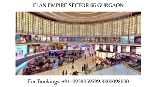 Elan Empire Sector 66 Layout plans, Elan Empire Sector 66 Gurgaon launch,9958959