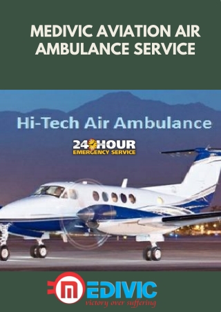 Obtain the Best ICU Air Ambulance Service in Raipur by Medivic for Safe Shifting