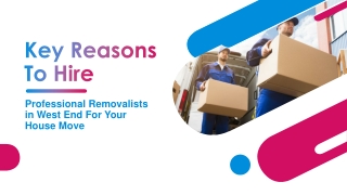 Top Reasons To Hire Professional Removalists in West End For Your House Move