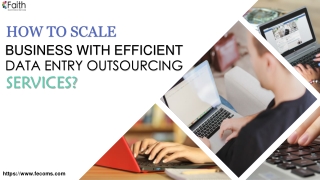 How To Scale Business With Efficient Data Entry Outsourcing Services?