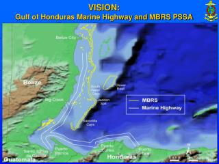 VISION: Gulf of Honduras Marine Highway and MBRS PSSA