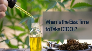 When Is the Best Time to Take CBD Oil?