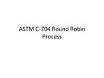 ASTM C-704 Round Robin Process