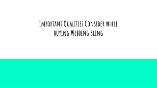 Important Qualities Consider while buying Webbing Sling