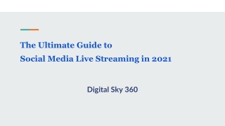 The Ultimate Guide to Social Media Live Streaming in 2021