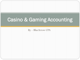 Native American Gaming and Casino Audits – BlueArrow CPAs