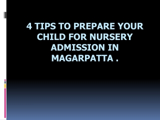 4 tips to prepare your child for nursery admission in Magarpatta