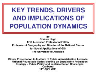 KEY TRENDS, DRIVERS AND IMPLICATIONS OF POPULATION DYNAMICS