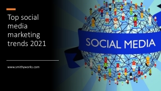 Top social media marketing trends 2021
