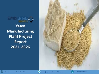 Yeast Manufacturing Plant Project Report 2021-2026 PDF | Syndicated Analytics