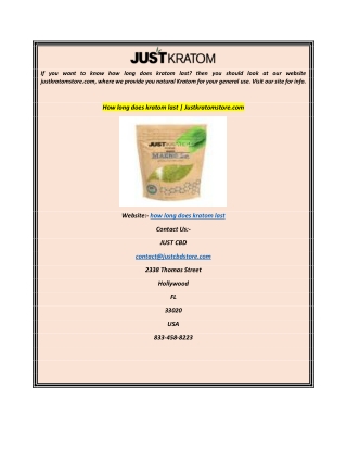 How long does kratom last  Justkratomstore.com