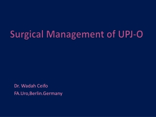 Surgical management of UPJ-O by Dr.wadah mostafa ceifo