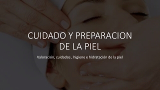 Cuidado y preparación de la piel