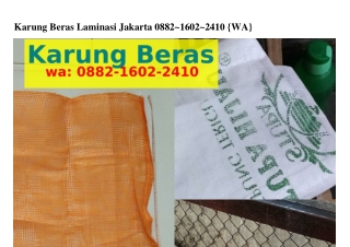 Karung Beras Laminasi Jakarta Ô88ᒿ~l6Ôᒿ~ᒿ4lÔ{WA}