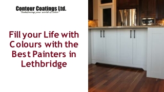 Fill your Life with Colours with the Best Painters in Lethbridge