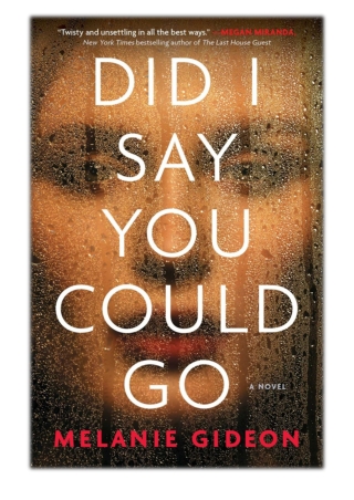 [PDF] Free Download Did I Say You Could Go By Melanie Gideon