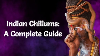 Indian Chillums_  A Complete Guide