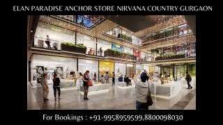 Elan Paradise Gurgaon Anchor Store Price, Elan Paradise Anchor Store shops On Gr