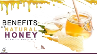 Benefits of Natural Honey for Healthy Weight Gain