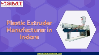 Plastic Extruder Manufacturer in Indore - Sai Machine Tools