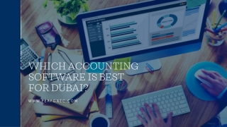 Which Accounting Software Is Best For Dubai