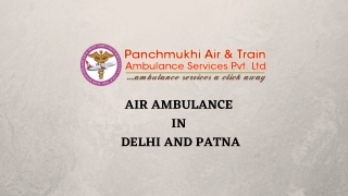 Take Quickly Modern MICU Setup Air Ambulance in Delhi and Patna at Low Fare