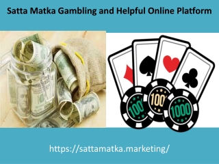 Satta Matka Gambling and Helpful Online Platform