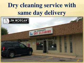 Dry cleaning service with same day delivery