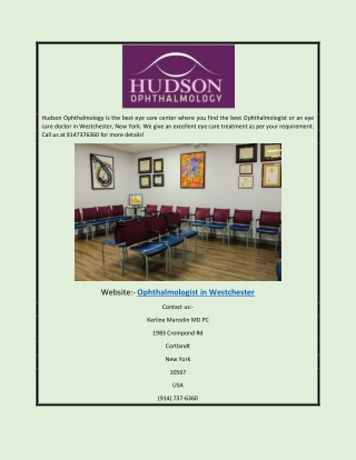 OphthalmolOphthalmologist in Westchester, New Yorkogist in Westchester
