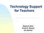 Technology Support for Teachers