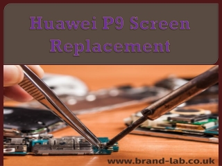 Huawei P9 Screen Replacement