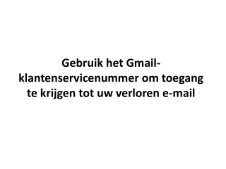Gebruik het Gmail-klantenservicenummer om toegang te krijgen tot uw verloren e-m