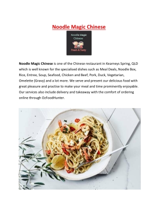 5% Off - Noodle Magic Chinese Menu Kearneys Spring, QLD