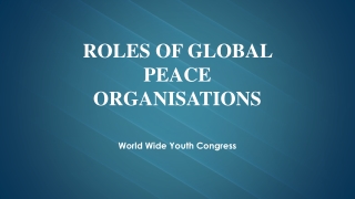ROLES OF GLOBAL PEACE ORGANISATIONS