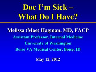 Doc I’m Sick – What Do I Have?
