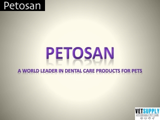 Petosan - Best Dental Care Products for Pets| Pet Dental Care | VetSupply