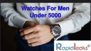 Watches For Men Under 5000
