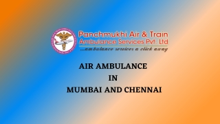 Available a Credible Medical Assistance in Air Ambulance from Mumbai and Chennai