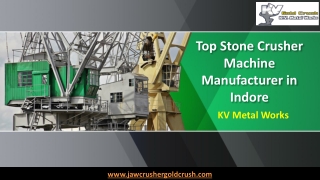 Beggest Stone Crusher Machine Manufacturer in Indore - KV Metal
