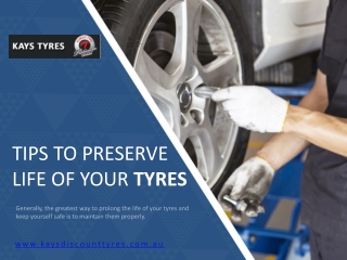 TIPS TO PRESERVE LIFE OF YOUR TYRES – PPT